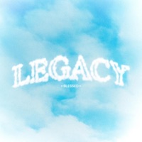 Legacy - Single - ✦ BLESSED ✦