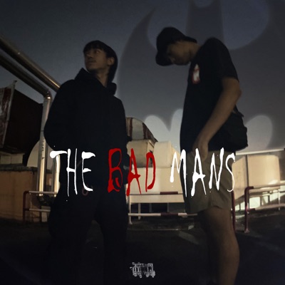 THE BAD MANS (feat. Sapat) - Single