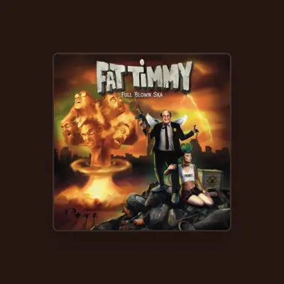 Listen to Fat Timmy, watch music videos, read bio, see tour dates & more!