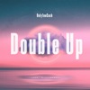 Double Up - Single