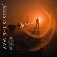 Jesus is the Way - Single - Jpiano