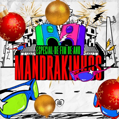 Especial Fim de Ano – Mandrakinhos (feat. RICO VIANA, Manu Santos, Gabriel Caiser, Futuro Rafinha, MC Sarinha & Brunna Sereia) - Single