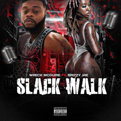 slack walk - Single (feat. Brizzy Jae) - Single