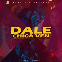 Dale Chica Ven - Single - Nfasis & Darlene