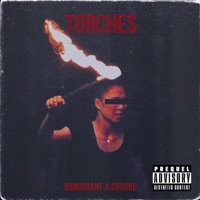 Torches (feat. Crusoe) - Single - 96Migrant