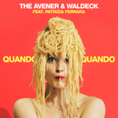 Quando Quando (feat. Patrizia Ferrara) - The Avener & Waldeck