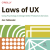 Laws of UX : Using Psychology to Design Better Products & Services - Jon Yablonski