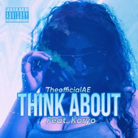 Think About (feat. Koryo) Theofficialae
