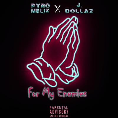 For My Enemies (feat. J.Dollaz) - Single