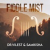 FIDDLE MIST (feat. Samiksha Violin) - Single