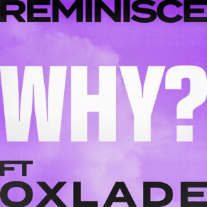 Why? (feat. Oxlade)