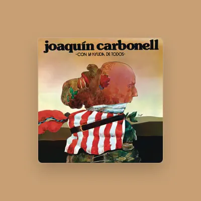 Listen to Joaquin Carbonell, watch music videos, read bio, see tour dates & more!