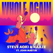 Whole Again (Steve Aoki Remix) [feat. John Martin] artwork