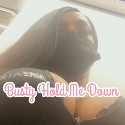 Busty Hold Me Down (feat. Lil Trev) - Single