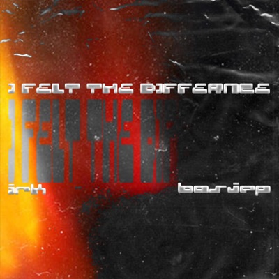 I Felt the Difference (feat. BasjeP) - Single