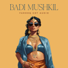 Badi Mushkil (Trap Mix) - Farooq Got Audio & Alka Yagnik