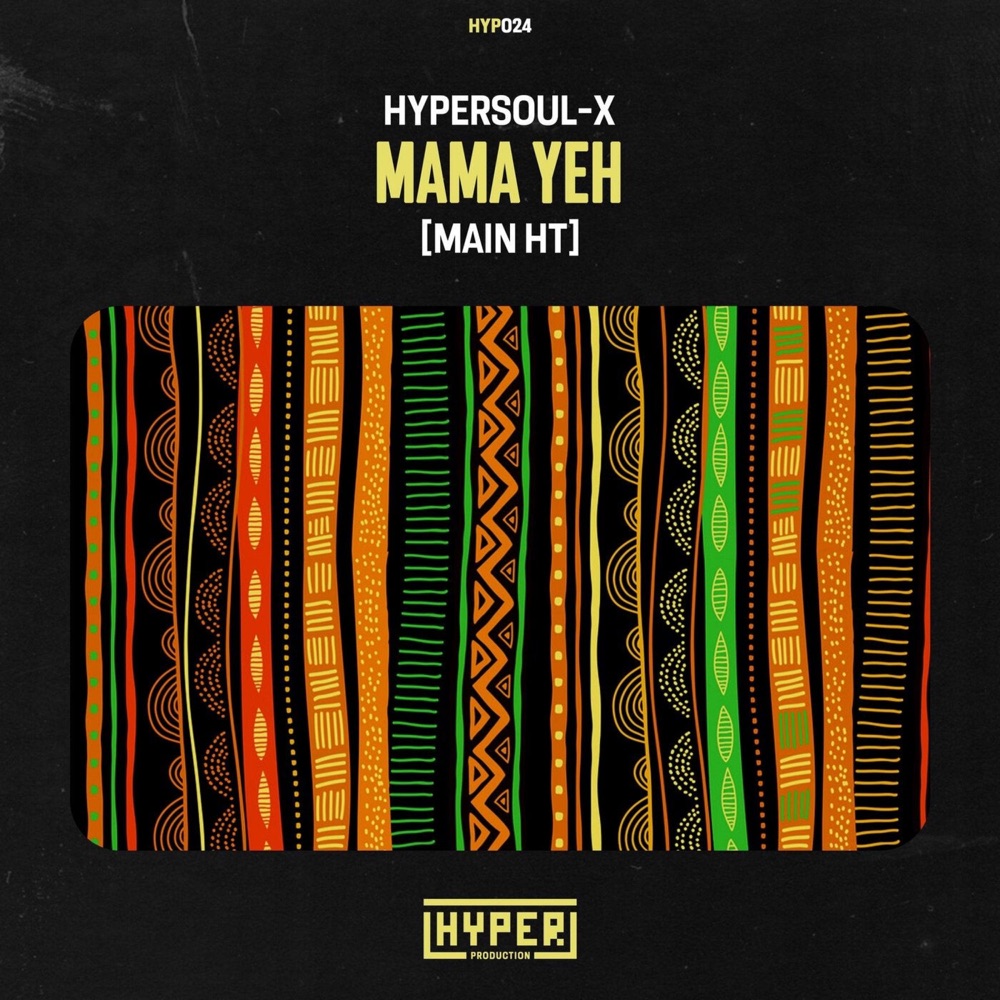 Обложка альбома «Mama Yeh (Main HT) - Single» — HyperSOUL-X