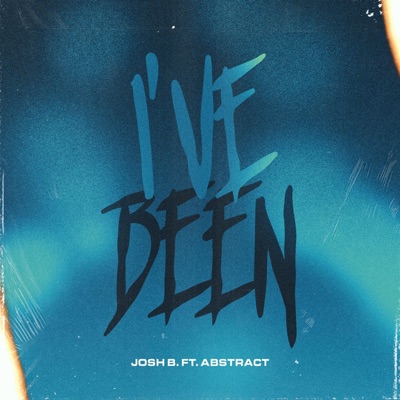 I've Been (feat. Abstract) - Single
