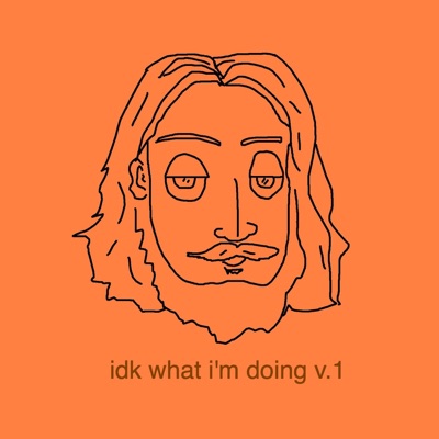 Idk What I'm Doing v.1 - EP