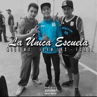 La Única Escuela (feat. Echu & Nice Mc) - Single