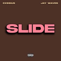 Slide (feat. Jay Waves) - Single - Cxssius