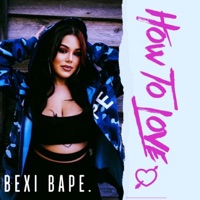 How To Love - Single - Bexi Bape