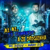 Ai Ai, Tô Comendo a Zé Droguinha (feat. Mano DJ) - Single