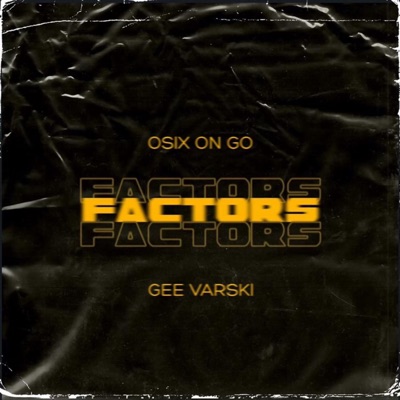 FACTORS (feat. GEE VARSKI) - Single