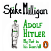 Adolf Hitler - Spike Milligan