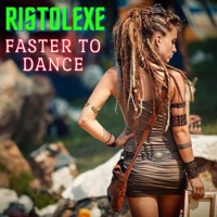 Faster to Dance (Radio Edit) - Single - Ristolexe
