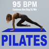 Mat Power Pilates Workout 2024 (95 Bpm, Continous Non-Stop DJ Mix) [Good Vibes Pilates Music to Power up Your Pilates Session] - Pilates+