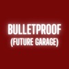 Bulletproof - Single