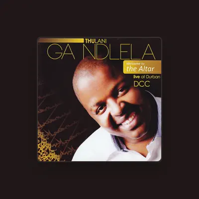 Listen to Thulani Ga Ndlela, watch music videos, read bio, see tour dates & more!