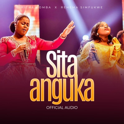 Sita Anguka (feat. Rehema Simfukwe) - Single