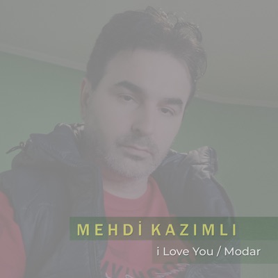 I Love You / Modar - Dilşad MK & Mehdi Kazımlı | Shazam