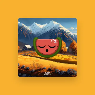 Listen to Sleep Fruits, watch music videos, read bio, see tour dates & more!