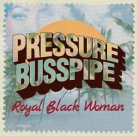 Royal Black Woman - Single - Pressure Busspipe
