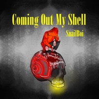 Coming Out My Shell - EP - Snailboi