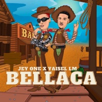 Bellaca - Single - Jey One & Yaissel LM