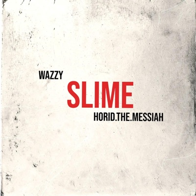 Slime (feat. Horid the messiah) - Single
