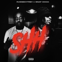 Shh (feat. Snap Dogg) - Single - Russboy trey