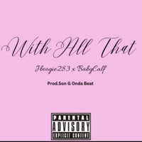 With All That - Single - Jboogie283