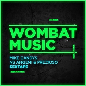 Sextape (Mike Candys vs. Angemi & Prezioso) - Single
