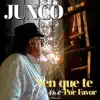 Ven que te llamo por favor