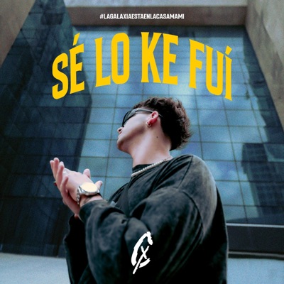SÉ LO KE FUÍ - Single