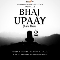 Bhaj Upaay (feat. Vaibhav & Sandeep Dadhich) - Single - SwarAazma Music