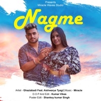 Nagme - Single - Ghaziabadi