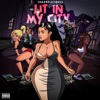 Lit In My City - Single