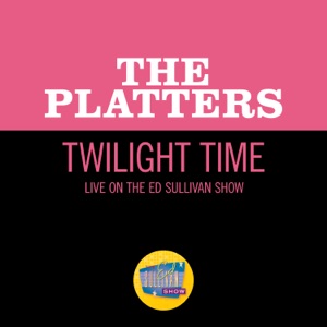 Twilight Time (Live On The Ed Sullivan Show, June 15, 1958) - Single