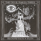 The Devil Makes Three - Drunken Hearted Man